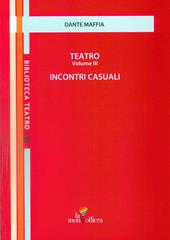 Teatro. Vol. 3: Incontri casuali