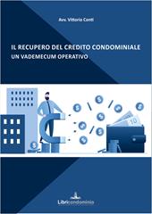 Il recupero del credito condominiale. Un vademecum pratico