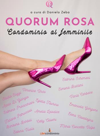 Quorum rosa. Condominio al femminile  - Libro Libricondominio 2022 | Libraccio.it
