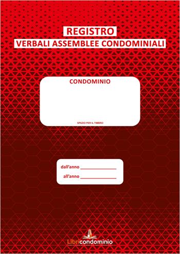 Il registro verbali assemblee condominiali - Libricondominio - Libro Libricondominio 2023 | Libraccio.it