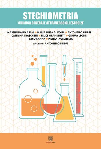 Stechiometria. Chimica generale attraverso gli esercizi  - Libro ALE 2021 | Libraccio.it