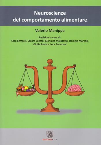 Neuroscienze del comportamento alimentare - Valerio Manippa - Libro ALE 2022 | Libraccio.it