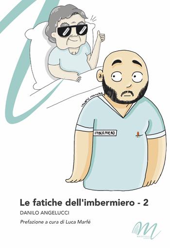 Le fatiche dell'imbermiero. Vol. 2 - Danilo Angelucci - Libro Masciulli Edizioni 2023 | Libraccio.it