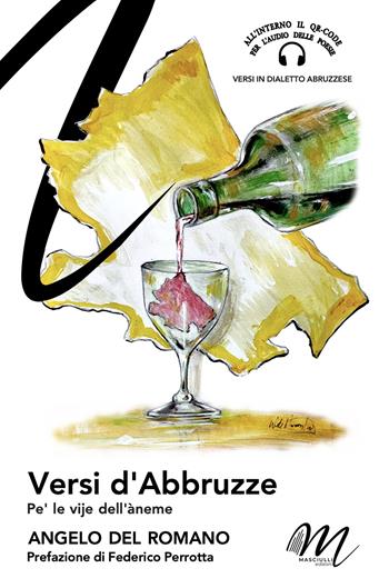 Versi d'Abbruzze. Pe' le vije dell'àneme. Testo abruzzese - Angelo Del Romano - Libro Masciulli Edizioni 2024 | Libraccio.it