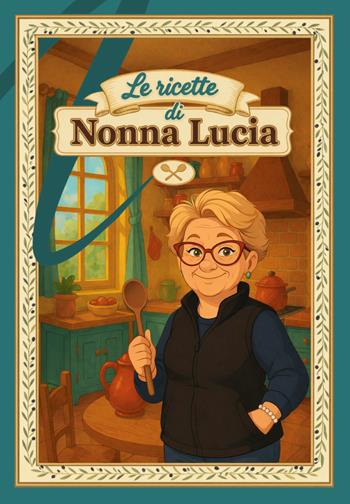 Le ricette di nonna Lucia - Asia Elisa Falone - Libro Masciulli Edizioni 2026 | Libraccio.it