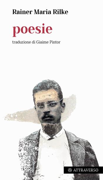 Poesie. Testo tedesco a fronte - Rainer Maria Rilke - Libro AttraVerso 2022, Strade maestre | Libraccio.it