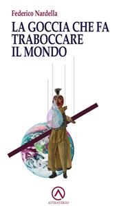 La goccia che fa traboccare il mondo