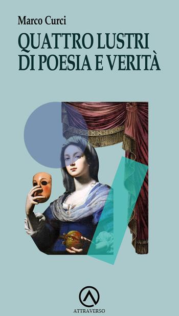 Quattro lustri di poesia e verità - Marco Curci - Libro AttraVerso 2026, Percorsi | Libraccio.it