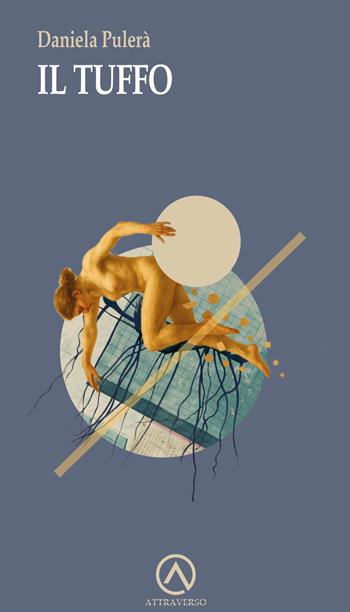 Il tuffo - Daniela Pulerà - Libro AttraVerso 2026, Percorsi | Libraccio.it