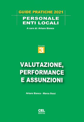 Valutazione, performance e assunzioni - Arturo Bianco, Marco Rossi - Libro CEL Editrice 2021, Guide pratiche. Personale enti locali | Libraccio.it