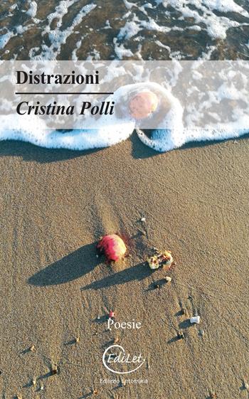 Distrazioni - Cristina Polli - Libro Edilazio 2021, Castalia | Libraccio.it