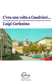 C'era una volta a Casalvieri… Detti popolari della Ciociaria. Nuova ediz.