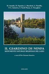 Il giardino di ninfa. Monumento naturale regionale del Lazio