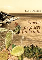 Finché avrò sere fra le dita