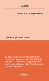Pollo fritto e disperazione. Un'antologia americana