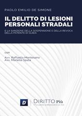 Il delitto di lesioni personali stradali e la sanzione della sospensione e revoca della patente di guida