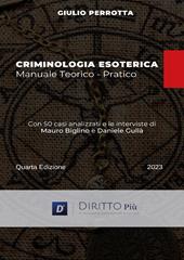 Criminologia esoterica. Manuale teorico-pratico