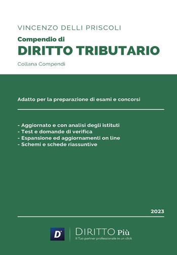 Compendio di diritto tributario. Con qr code - Vincenzo Delli Priscoli - Libro Diritto Più 2023 | Libraccio.it