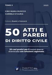 50 atti e pareri di diritto civile. Vol. 2