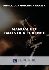 Manuale di balistica forense