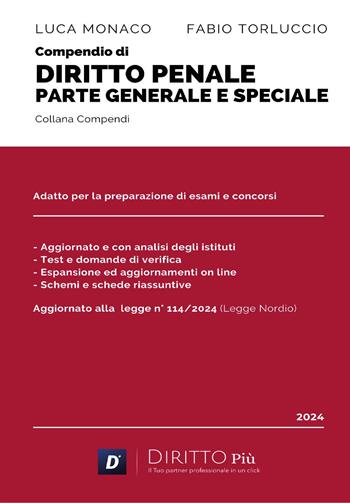 Compendio di diritto penale. Parte generale e parte speciale - Luca Monaco, Fabio Torluccio - Libro Diritto Più 2024 | Libraccio.it