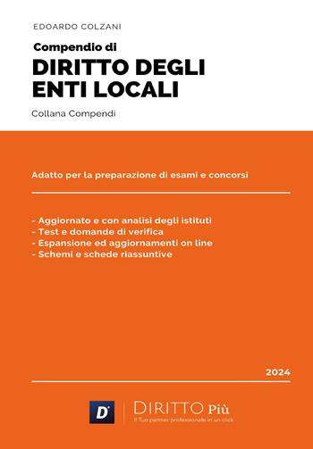 Compendio di diritto degli enti locali - Edoardo Colzani - Libro Diritto Più 2024 | Libraccio.it