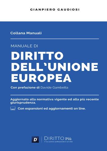 Manuale di diritto dell'Unione Europea. Con espansione online - Gianpiero Gaudiosi - Libro Diritto Più 2024 | Libraccio.it