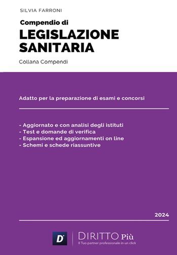Compendio di legislazione sanitaria - Silvia Farroni - Libro Diritto Più 2024 | Libraccio.it