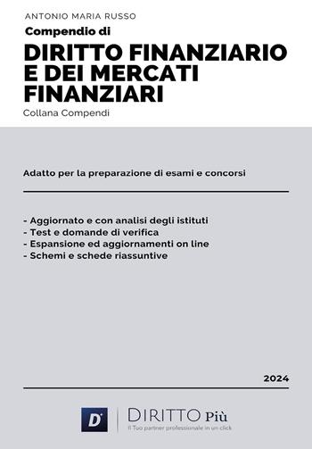 Compendio di diritto finanziario e dei mercati finanziari - Antonio Maria Russo - Libro Diritto Più 2024 | Libraccio.it