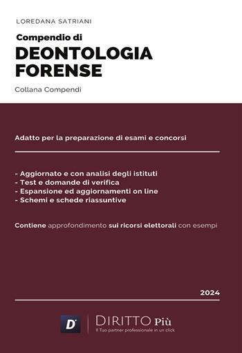 Compendio di deontologia forense. Con espansione e aggiornamento online - Loredana Satriani - Libro Diritto Più 2024 | Libraccio.it