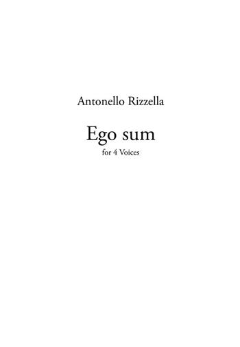Ego sum. For 4 voices. Partitura - Antonello Rizzella - Libro Bam Music Italia 2022 | Libraccio.it