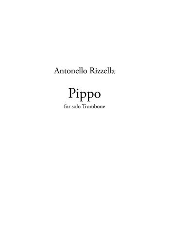Pippo. For solo trombone. Partitura - Antonello Rizzella - Libro Bam Music Italia 2022 | Libraccio.it