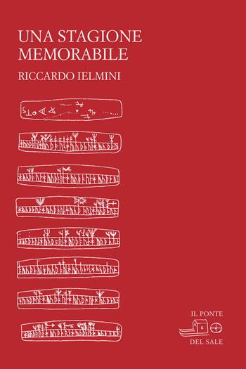 una stagione memorabile - Riccardo Ielmini - Libro Il Ponte del Sale 2021, La Porta delle Lingue | Libraccio.it
