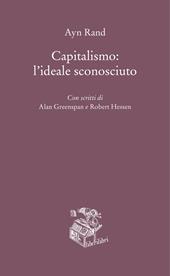 Capitalismo: l'ideale sconosciuto