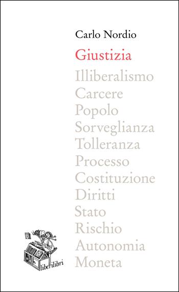 Giustizia - Carlo Nordio - Libro Liberilibri 2022, Voltairiana | Libraccio.it