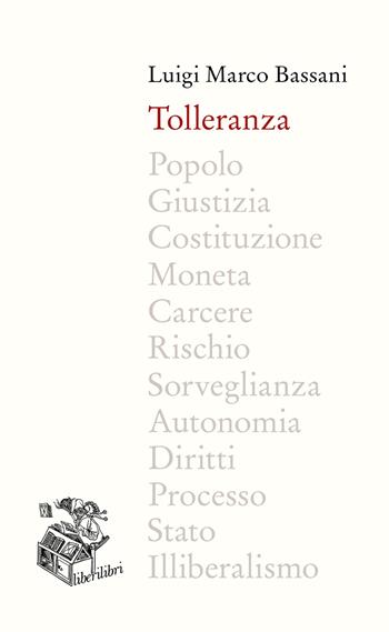 Tolleranza - Luigi Marco Bassani - Libro Liberilibri 2023, Voltairiana | Libraccio.it
