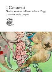 I Censurati. Nudo e censura nell'arte italiana d'oggi