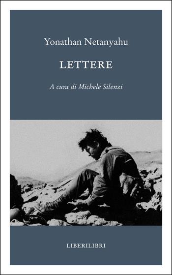 Lettere - Yonathan Netanyahu - Libro Liberilibri 2026, Oche del Campidoglio | Libraccio.it