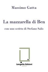 La mazzarella di Ben. Ediz. critica. Con Tavola illustrata