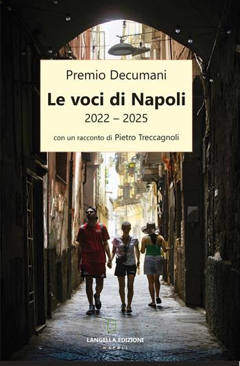 Le voci di Napoli 2022-2025. Premio Decumani  - Libro Langella 2025 | Libraccio.it