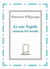 Le mie Napoli: infanzia del mondo