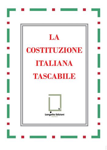 La Costituzione italiana tascabile  - Libro Langella 2026, 'O Scarrafone | Libraccio.it