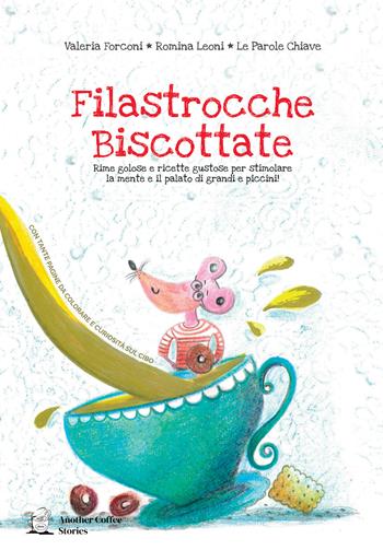Filastrocche biscottate. Ediz. a colori - Valeria Forconi - Libro Another Coffee Stories 2022 | Libraccio.it