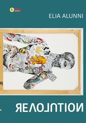 Revolution. Ediz. italiana e inglese