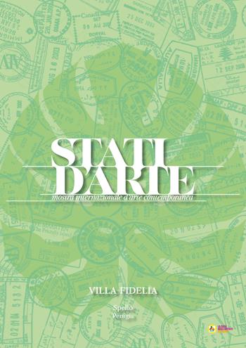 Stati d'Arte. Mostra Internazionale d'Arte Contemporanea  - Libro La Casa degli Artisti 2022 | Libraccio.it