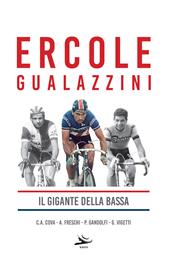 Ercole Gualazzini. Il gigante della Bassa