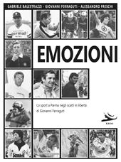 Emozioni. Lo sport a Parma negli scatti in libertà di Giovanni Ferraguti