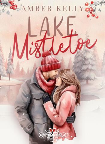 Lake Mistletoe. Ediz. italiana - Amber Kelly - Libro Royal Books 2024 | Libraccio.it