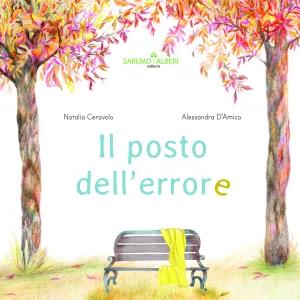 Il posto dell'errore - Natalia Ceravolo, Alessandra D'Amico - Libro Saremo Alberi. Libroteca 2024 | Libraccio.it