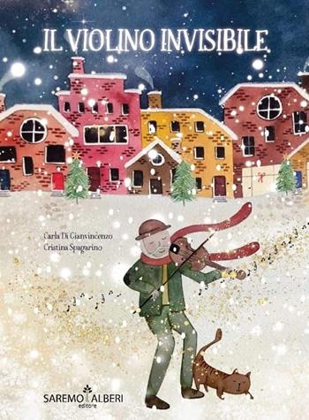 Il violino invisibile - Carla Di Gianvincenzo, Cristina Spagarino - Libro Saremo Alberi. Libroteca 2022 | Libraccio.it